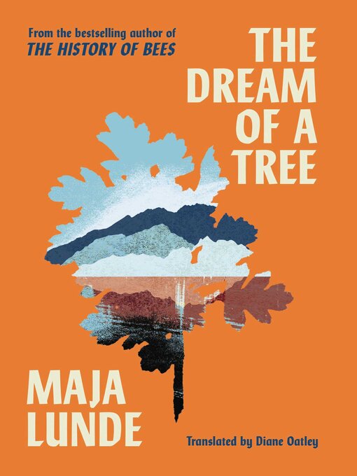 Title details for The Dream of a Tree by Maja Lunde - Wait list
